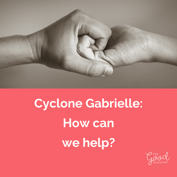 Cyclone Gabrielle: How can we help?