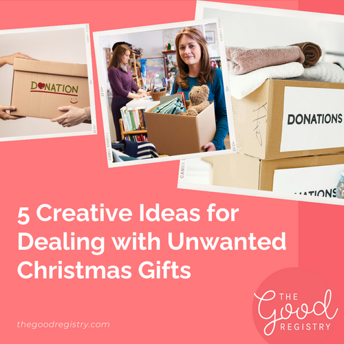 Creative ideas for dealing with unwanted Christmas gifts