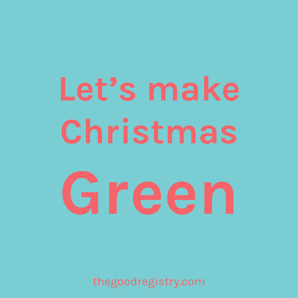 How we can make Christmas more Green